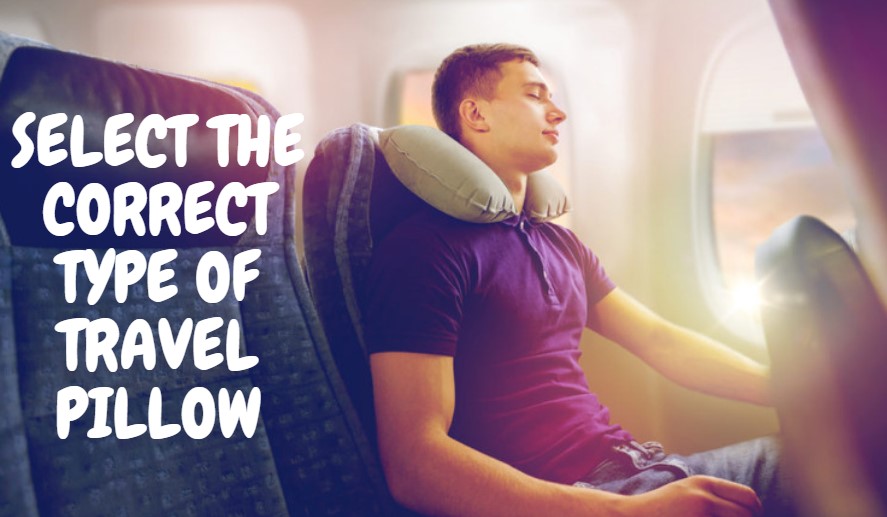 Select The Correct Type Of Travel Pillow